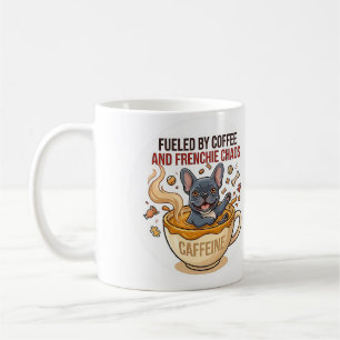 Fuelled by Coffee and Frenchie Chaos Cute French B Mug