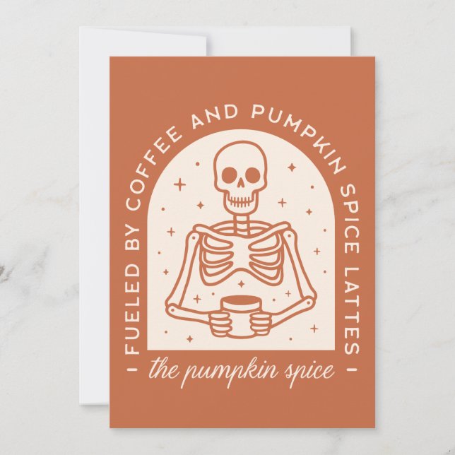 Fuelled By Coffee and Pumpkin Spice Lattes Card (Front)