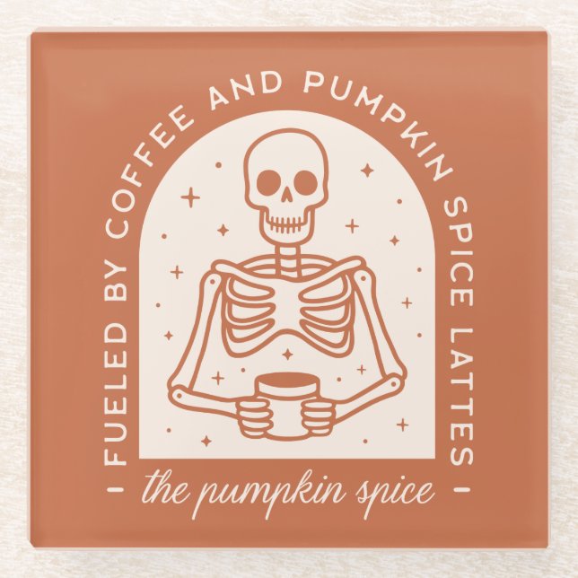 Fuelled By Coffee and Pumpkin Spice Lattes Glass Coaster (Front)