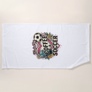 Fuelled By Coffee And Soccer Vintage Shirt Design_ Beach Towel