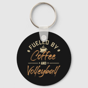Fuelled by Coffee and Volleyball Coach Team Player Keychain