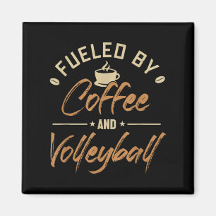 Fuelled by Coffee and Volleyball Coach Team Player Magnet