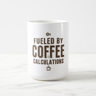 Fuelled by Coffee & Calculations Coffee Mug