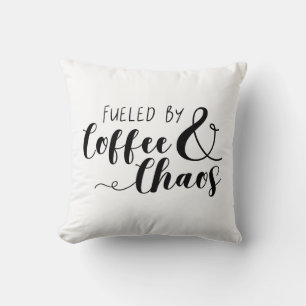 Fuelled By Coffee & Chaos Throw Pillow