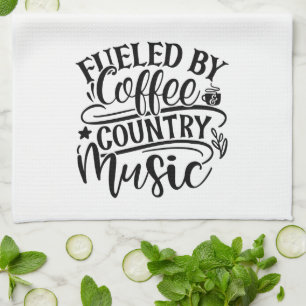 Fuelled by Coffee Country Music Fun Cute Kitchen Towel