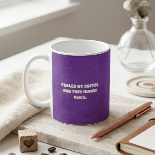 Fuelled by Coffee & Tiny Human Hugs Parent Life Mug