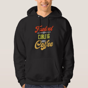 Fuelled By Curling And Coffee Curler Hoodie