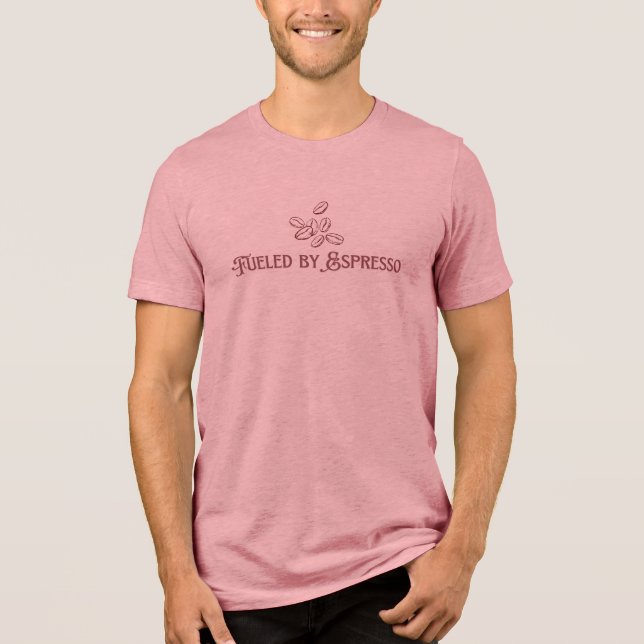 fuelled by espresso  Tri-Blend shirt (Front)