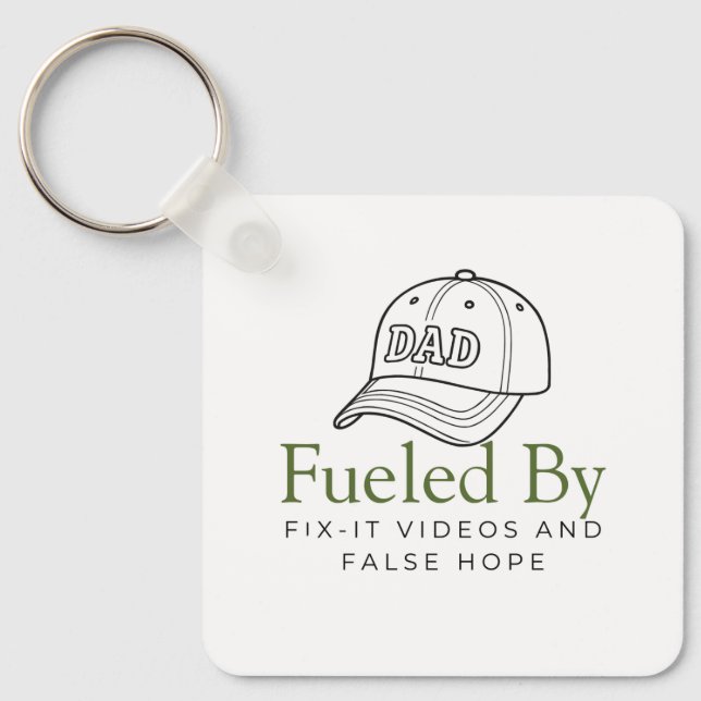 Fuelled by Fix-It Videos and False Hope Keychain (Front)