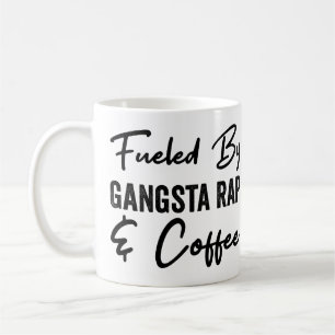 Fuelled By Gangsta Rap And Coffee Mug
