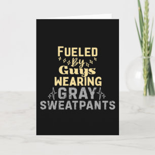 Fuelled By Guys Wearing Grey Sweatpants Card