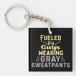 Fuelled By Guys Wearing Grey Sweatpants Keychain