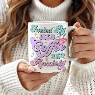 Fuelled By Iced Coffee and Anxiety Mug