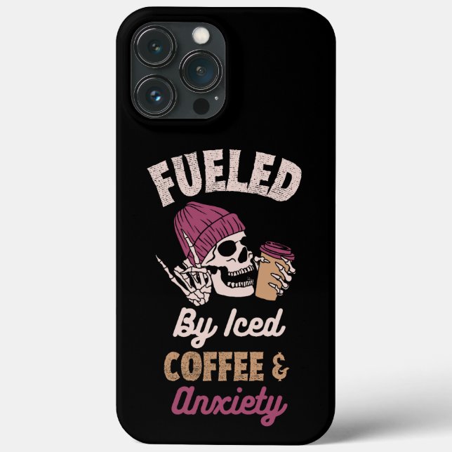 Fuelled By Iced Coffee And Anxiety Phone Case (Back)