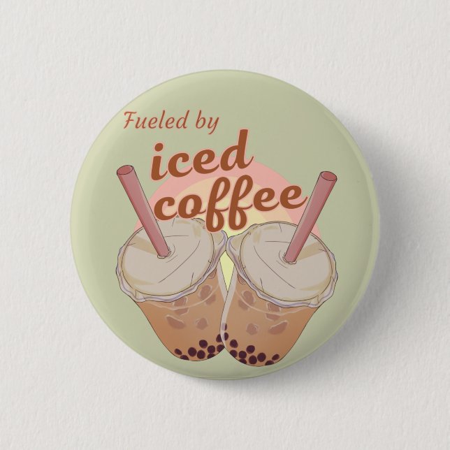 fuelled by iced coffee. iced coffee lovers gift 2 inch round button (Front)