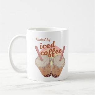 fuelled by iced coffee. iced coffee lovers gift mug