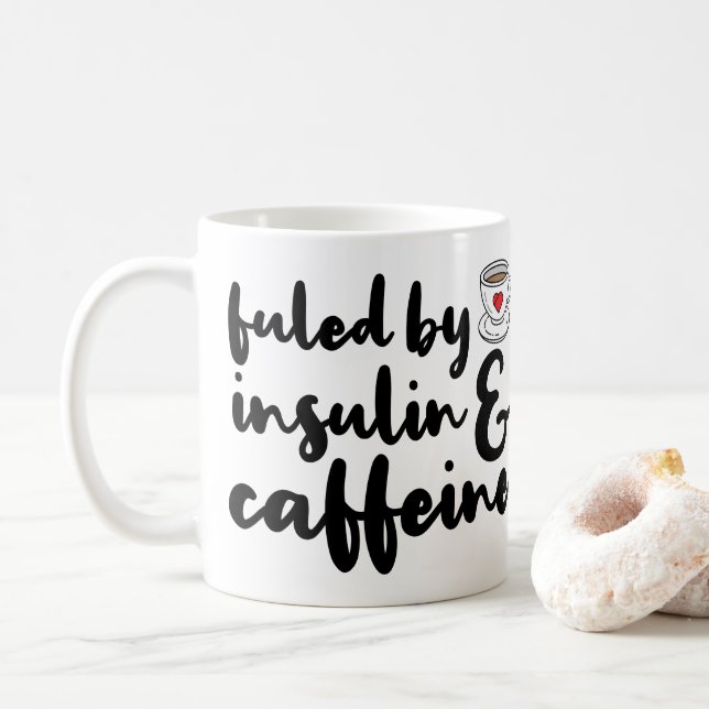 Fuelled By Insulin And Caffeine Coffee Mug (With Donut)
