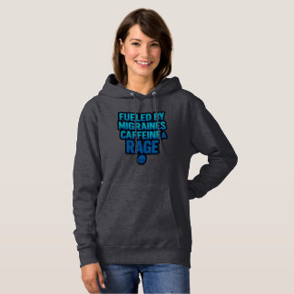 Fuelled by Migraines, Caffeine & Rage Hoodie