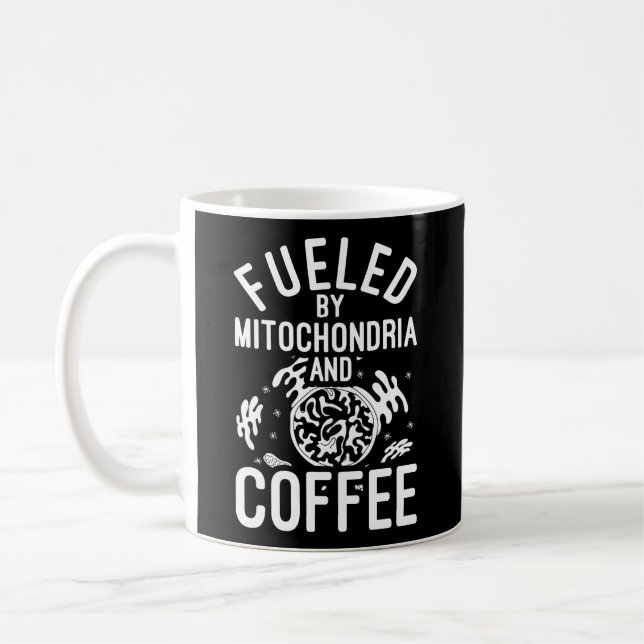 Fuelled By Mitochondria And Coffee Scientist Biolo Coffee Mug (Left)