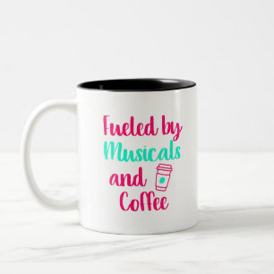 Fuelled by Musicals and Coffee Music Arts Quote Two-Tone Coffee Mug