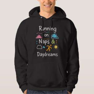 Fuelled By Naps, Powered By Dreams - Cozy Aestheti Hoodie