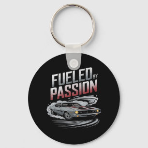 Fuelled by Passion - Car Enthusiast Design Keychain