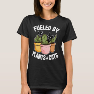 Fuelled By Plants Cats Cactus Gardener Mom Plant D T-Shirt
