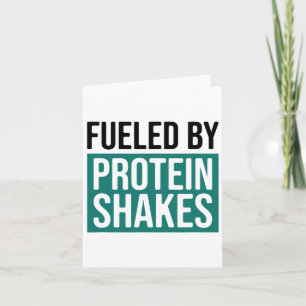 Fuelled By Protein Shakes1  Card
