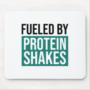 Fuelled By Protein Shakes1 Mouse Pad