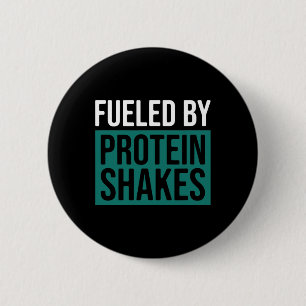 Fuelled By Protein Shakes 2 Inch Round Button