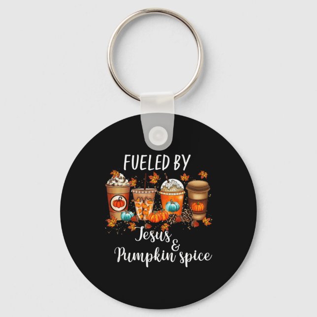 Fuelled By Pumpkin Spice And Jesus Coffee Lover Fa Keychain (Front)