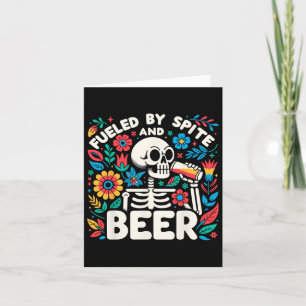 Fuelled By Spite And Beer Halloween Skeleton Flora Card