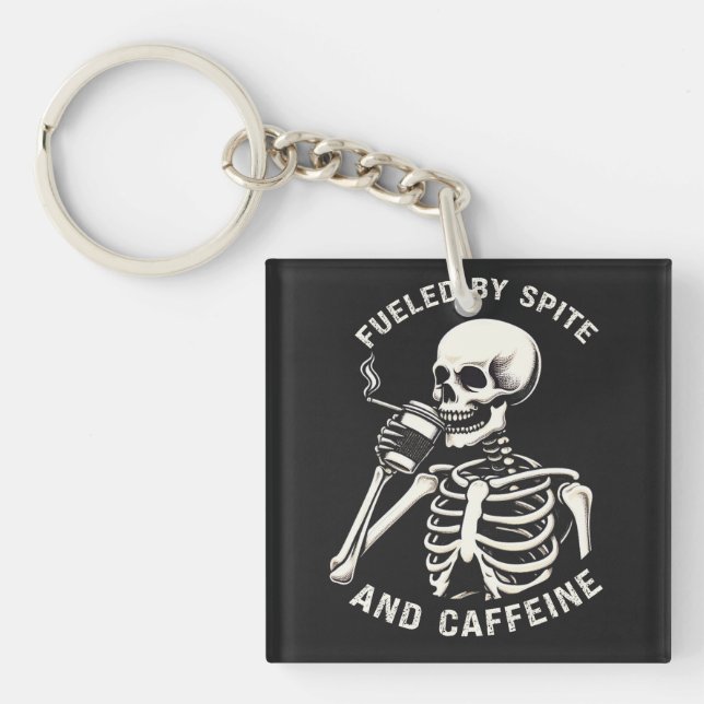 Fuelled by Spite and Caffeine Skeleton Coffee Love Keychain (Front)
