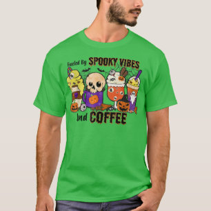 Fuelled By Spooky Vibes and Coffee Halloween  T-Shirt