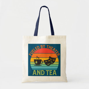 Fuelled by Theatre and Tea Thespian Drama Teacher  Tote Bag