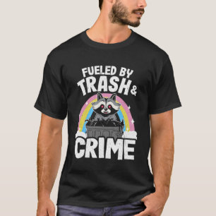 Fuelled By Trash And Crime Funny Raccoon Pullover