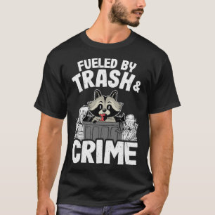 Fuelled By Trash And Crime Funny Raccoon Pullover