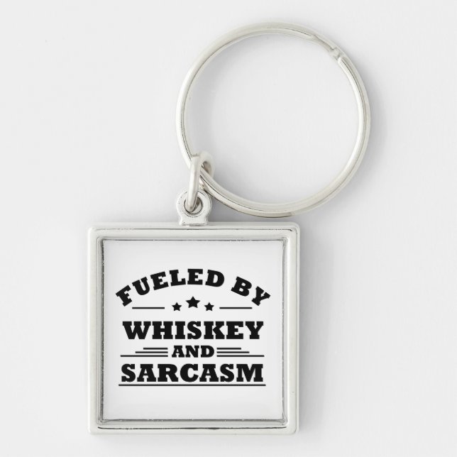 fuelled by whiskey and sarcasm keychain (Front)