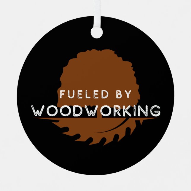 Fuelled by Woodworking Carpenter Ornament (Front)