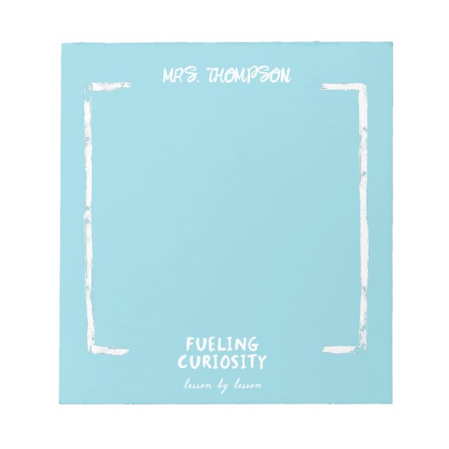 Fuelling Curiosity Personalized Teacher Gift Blue Notepad (Front)