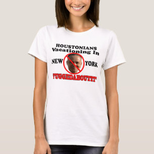 "FUGGEDABOUTIT" T-Shirt