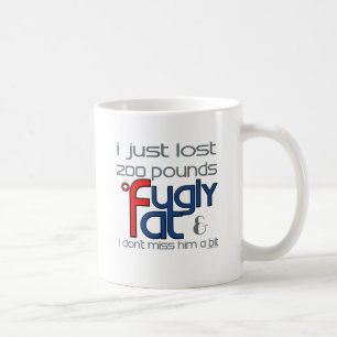 Fugly Divorced Him Coffee Mug