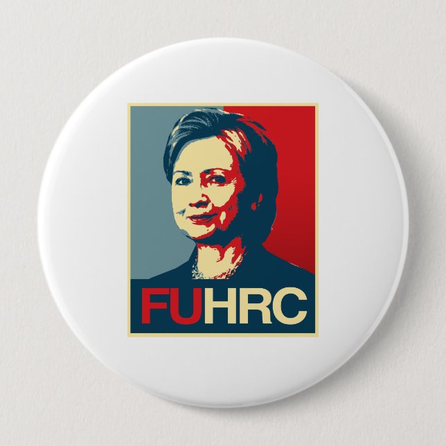FUHRC - Anti-Hillary Poster - - Anti-Hillary - 4 Inch Round Button (Front)