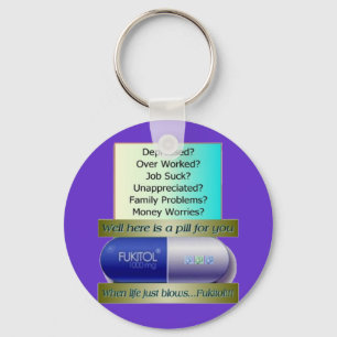 Fukitol, job sucks, over worked, no worries, keychain