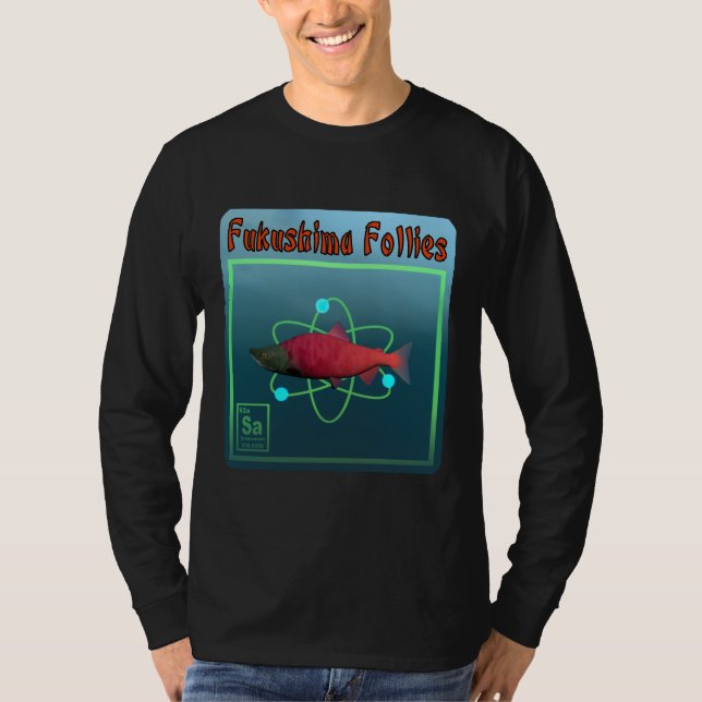 Fukushima Follies T-Shirt (Front)