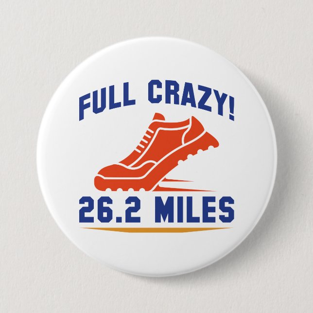 Full Crazy 26.2 Miles 3 Inch Round Button (Front)