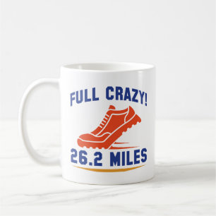 Full Crazy 26.2 Miles Coffee Mug