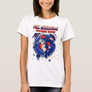 Full Disclosure Coming Soon   Astronaut Floating  T-Shirt
