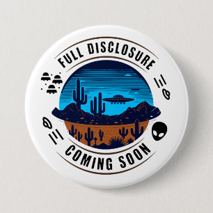 Full Disclosure Coming Soon UFO in the Desert 3 Inch Round Button