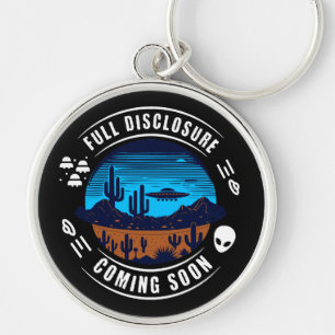 Full Disclosure Coming Soon   UFO in the Desert Keychain
